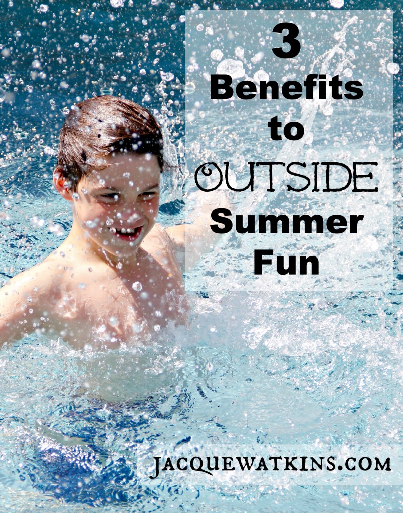 3 Benefits to Outside Summer Fun