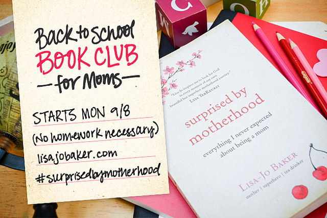 Surprised by Motherhood-Back to School Book Club with Lisa Jo Baker
