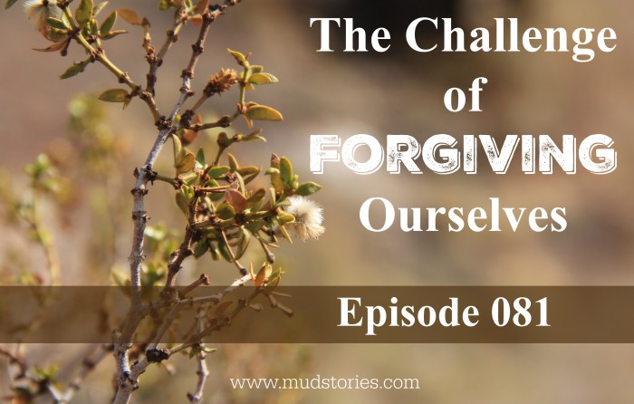 Challenge of Forgiving Ourselves