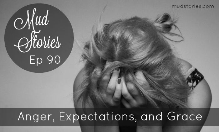 Anger Expectations Grace ep90 rect