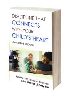 Discipline That Connects With Your Child’s Heart